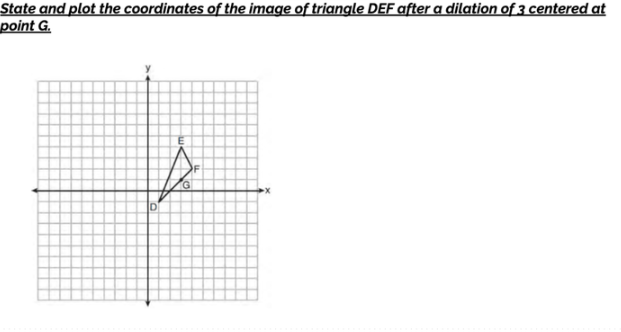 <p>Remember to plot your points on paper (or a website)</p><p><span><span>D'=</span></span><br><span><span>E'=</span></span><br><span><span>F'=</span></span></p>