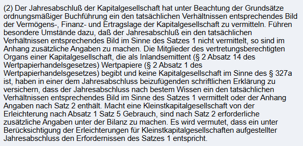 <p>§ 264 Abs. 2 S. 2 HGB</p><p>→ Die Informationsfunktion wird (insbesondere) vom Anhang erfüllt (<strong>Abkopplungsthese</strong>)</p>