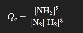 <p>*if we were using partial pressure (atm): Q<sub>c</sub> = (P<sub>NH3</sub>)<sup>2</sup>/(P<sub>N2</sub>)(P<sub>H2</sub>)<sup>3</sup> where P = pressure</p>