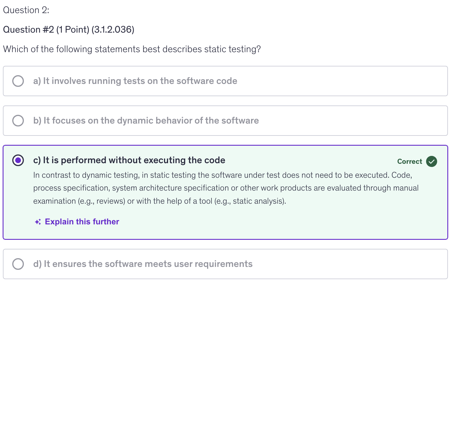 <p>b) It is performed without executing the code</p>