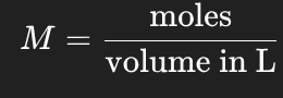 <p>M = moles / volume (L)</p>