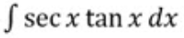 <p>integral of sec(x)tan(x)</p>
