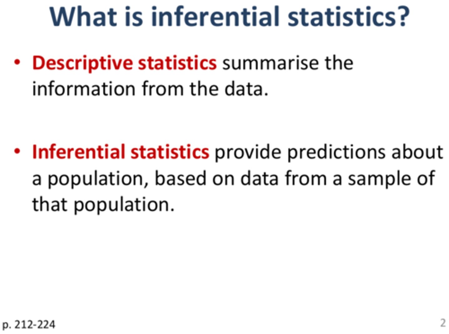 <p>Statistics used to describe the distribution of and relationship among variables.<br>The analysis of data that helps describe, show, or summarize data.<br>Two main ways: central tendency and standard deviation</p>