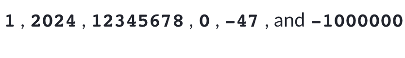 <p>Integers</p>