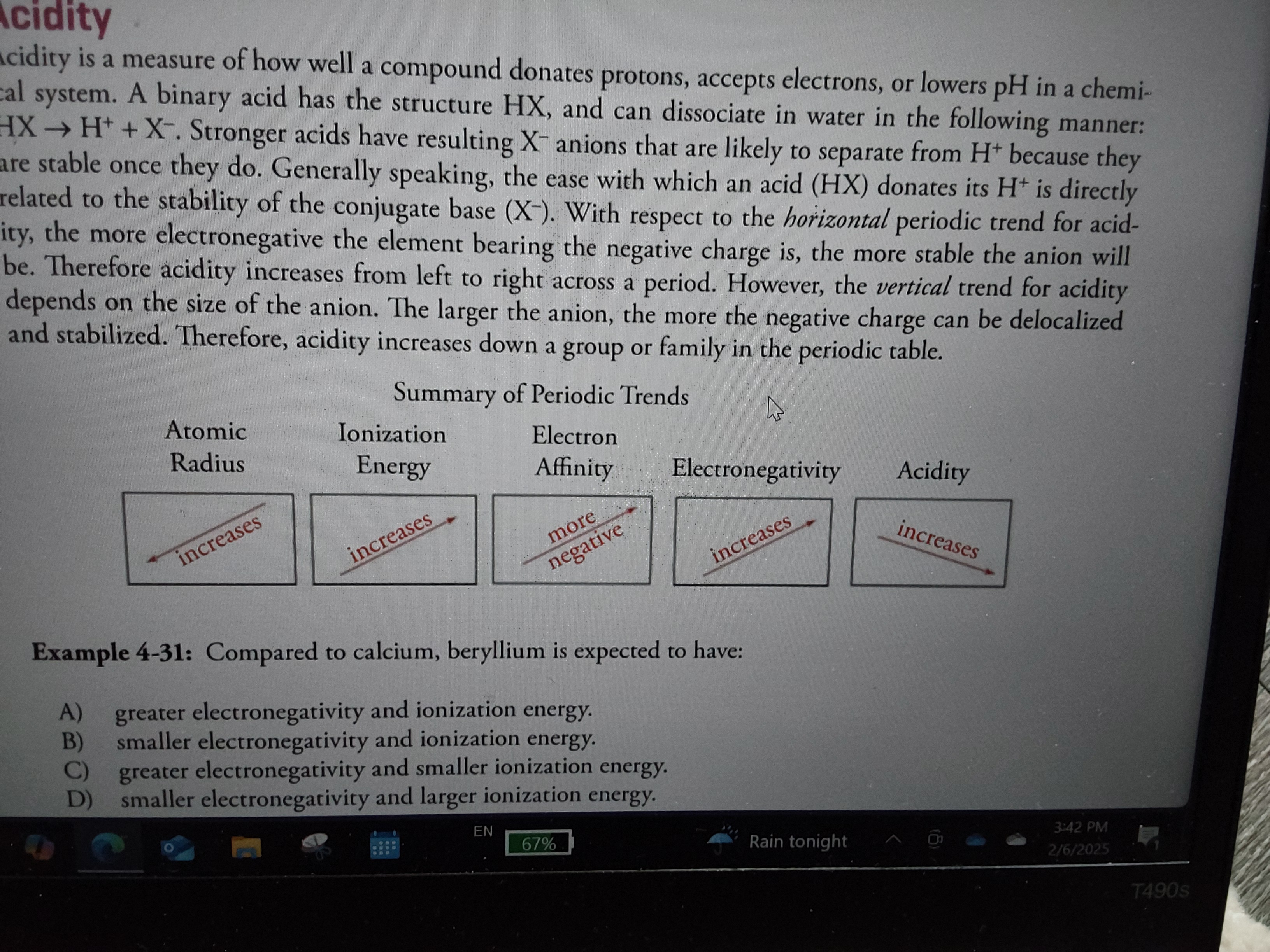<p>Atomic radius: decrease left to right and up</p><p>Ionization energy: increase left to right and up</p><p>Electron affinity: more negative as you go left to right and up</p><p>Electronegativity: increases as you go left to right and up</p><p>Acidity: increases left to right and down</p>