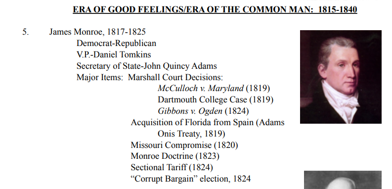 <p>ERA OF GOOD FEELINGS/ERA OF THE COMMON MAN: 1815-1840</p><ul><li><p>Monroe Doctrine: Monroe's policy declaring that the Western Hemisphere was off-limits to further European colonization or interference.</p></li></ul>