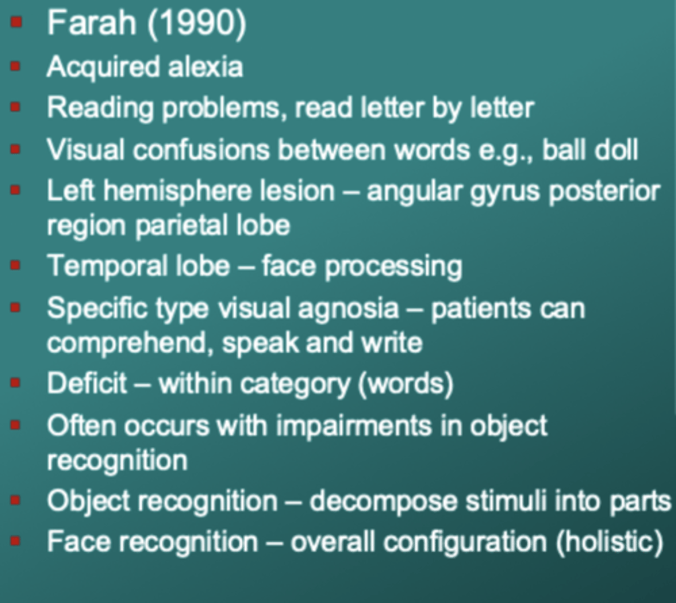 <p>acquired alexia, reading problems, visual confusions between words, left hemisphere lesion, temporal lobe, specific visual agnosia, deficit, impairment in object recog</p>
