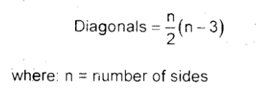 <p><strong>Number of Diagonals = (n/2) (n-3)</strong><br>Where: <br>n = number of sides<br><br>formula derivation:<br>Square: 4 Sides; 2 Diagonals</p>