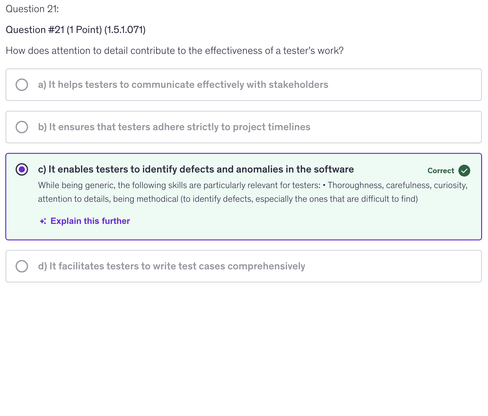 <p>c) It enables testers to identify defects and anomalies in the software</p>