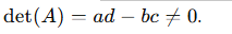 <p>Ensure that the determinant is not zero</p>