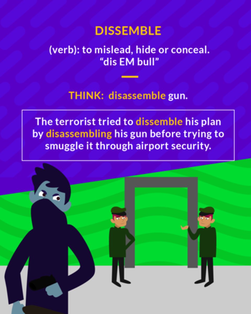 <p>(v.) to disguise or conceal, deliberately give a false impression</p>