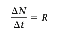 Change in population size (math form)
where 
ΔN = change in population ___ 
Δt = change in ___
R = births _ deaths