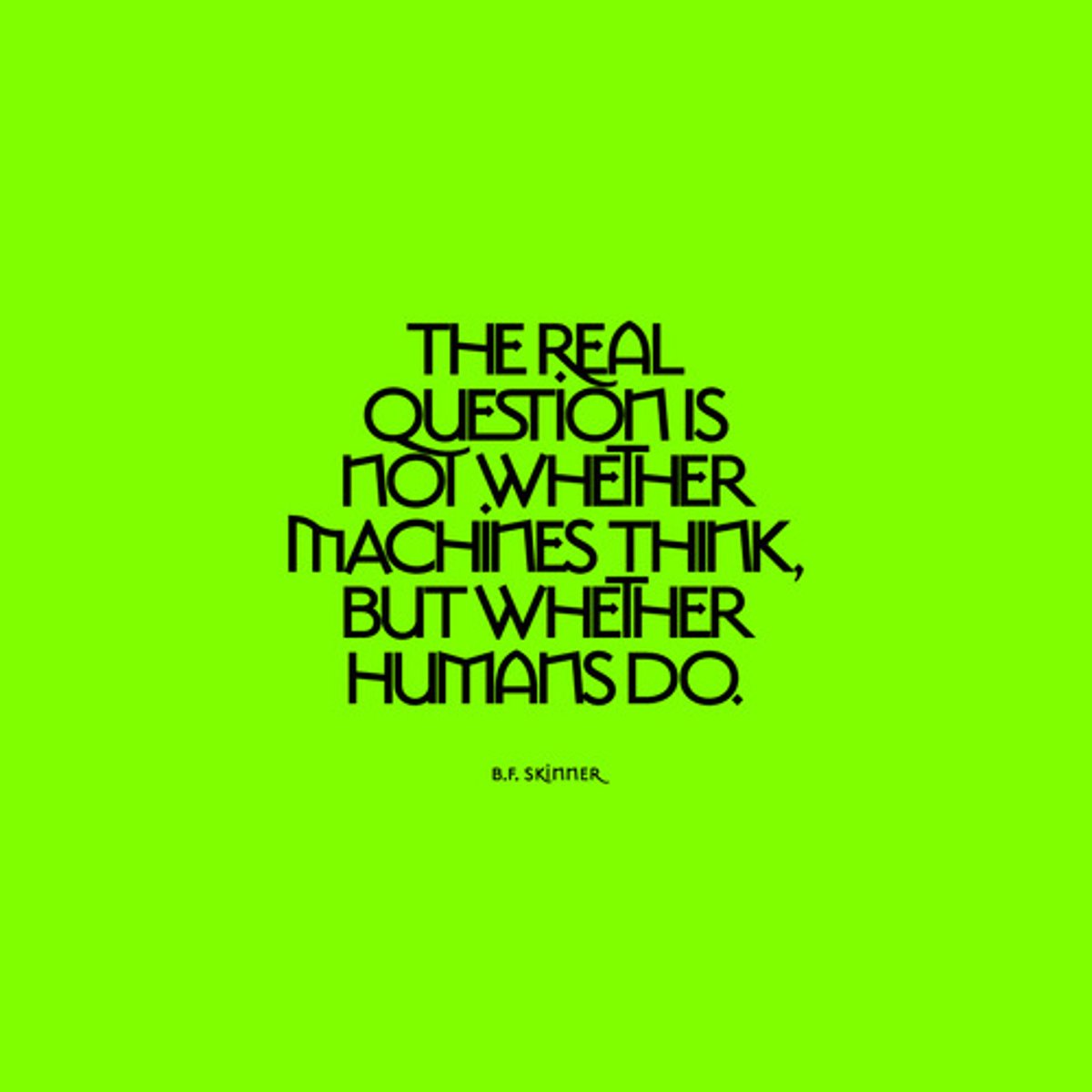 <p>The pioneer of operant conditioning - believed everything we do is determined by our past history of reinforcements and punishments.</p>