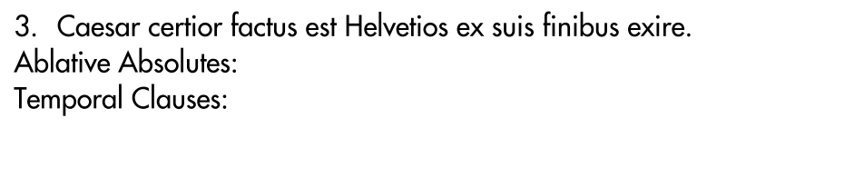 <p>Translate the following sentences. Circle and identify any Ablative Absolutes or Temporal Clauses that you find.</p>