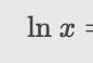<p>ln x</p>
