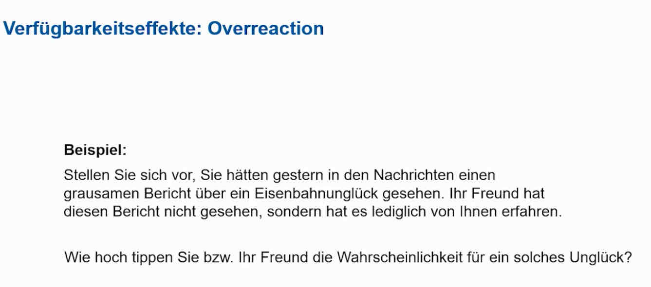 <p>Verfügbarkeitseffekt: Overreaction</p><p></p>
