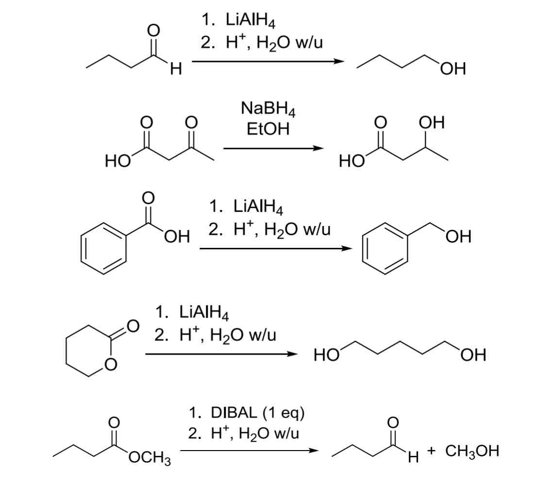 <p>NaBH4</p><ul><li><p>only reacts with aldehydes and ketones</p></li><li><p>Least reactive</p></li></ul><p>LiAlH4</p><ul><li><p>Will react with all carbonyl groups (including carboxylic acids)</p></li><li><p>Most reactive</p></li></ul><p>DIBAL</p><ul><li><p>1 eq of H:Θ, good to use when reacting selectively</p></li><li><p>only reacts with aldehydes and ketones</p></li></ul>