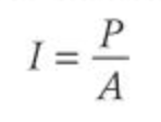 <p>Where </p><p>I = Intensity in Watts per square metre</p><p>P = Radiant power </p><p>A = Cross sectional area of the surface</p>