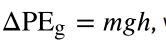 <p>also equals to the negative value of change in Kinetic Energy </p>