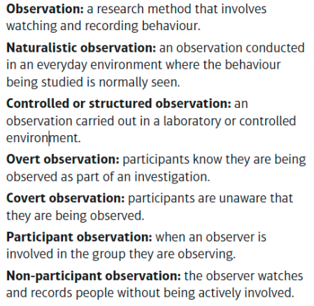 <p>● A research method that involves watching and recording behaviour ● Observations gather both qualitative and quantitative data. ● Qualitative through noting characteristics, behaviours and interactions of individuals or groups being observed. ● Quantitative through tallying, time sampling and event sampling ● ● Event sampling is recording a behaviour as soon as it is performed ● Time sampling is recording a behaviour at specific intervals ● Tallying is literally recording the behaviour through a tally chart. ○ This provides quantitative data.<br><br></p>