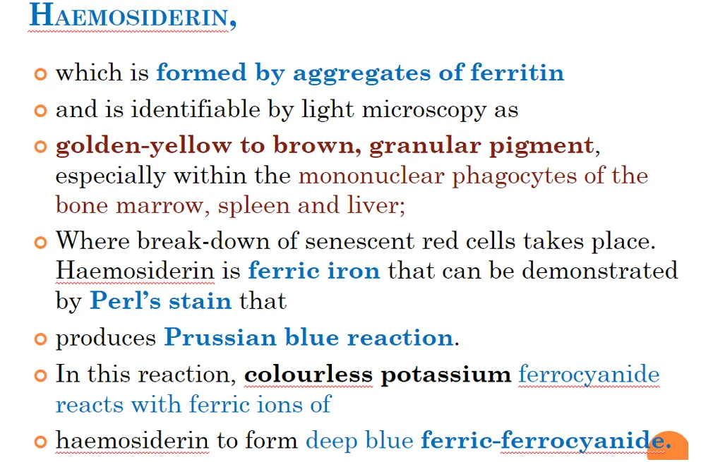 <p><strong>Perls’ reaction is used for demonstrating hemosiderin:</strong></p><ul><li><p><strong>a) yes</strong></p></li><li><p>b) no</p><ul><li><p>perl’s stain is used to produce the prussian blue reaction - giving a deep blue colour when potassium ferrocynaide reacts with ferric (Fe2+) ions of hemosiderin</p></li></ul></li></ul><p></p>