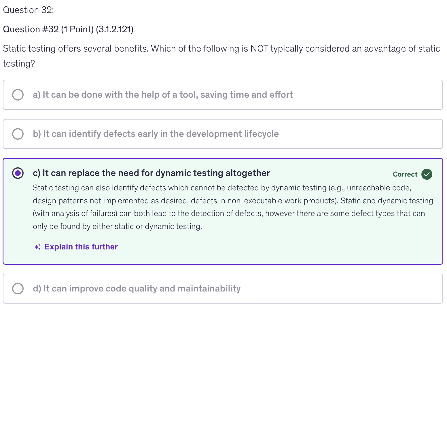 <p>c) It can replace dynamic testing altogether</p>