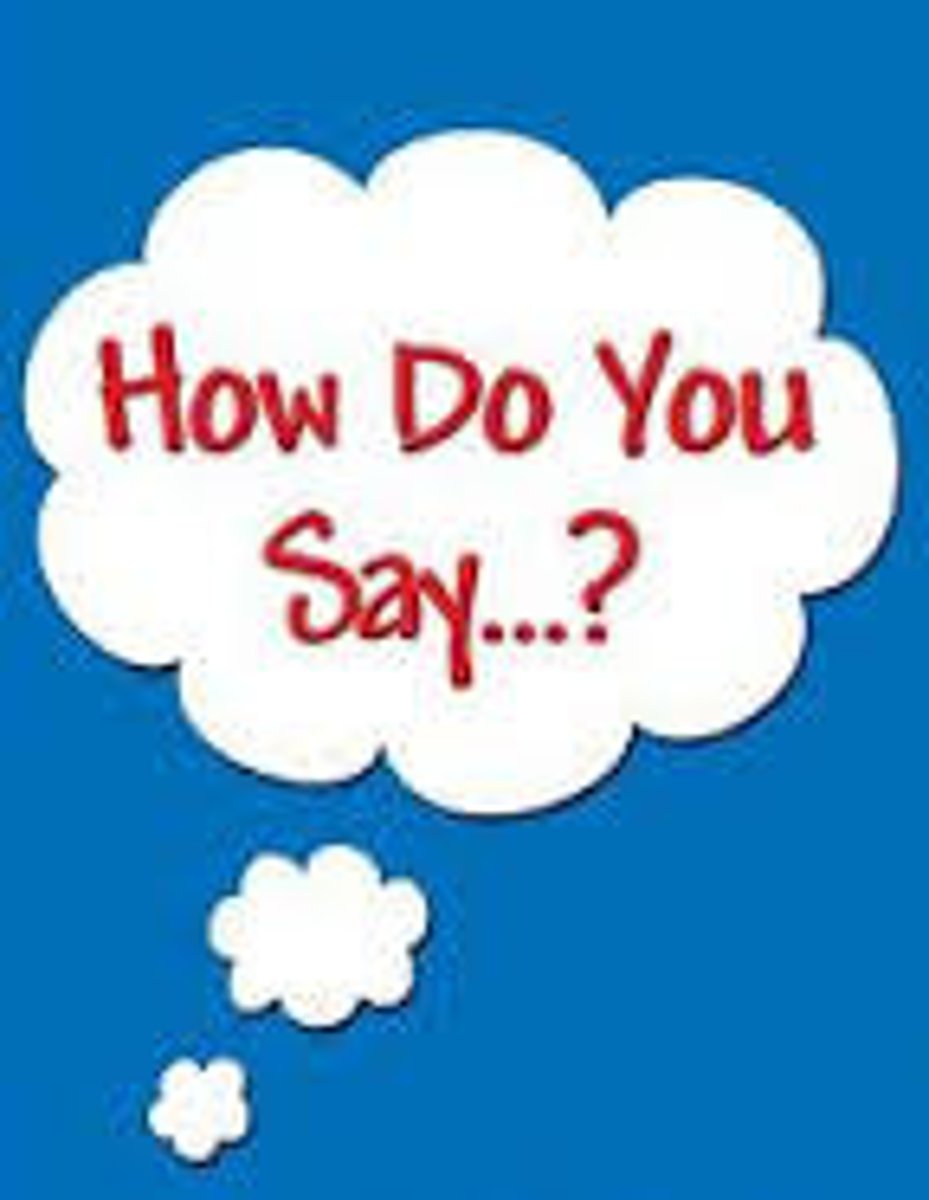 <p>How do you say???</p>