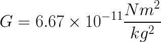 <p>the universal gravitational constant</p><p>6.67*10^-11 NM^2/kg^2</p>