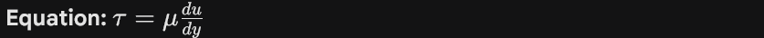 <ul><li><p><strong>Definition:</strong> The component of stress coplanar with a material cross-section. In fluids, it is the force per unit area required to slide one layer of fluid over another.</p></li><li><p><strong>Utility:</strong> Directly related to the dynamic viscosity of the fluid.</p></li></ul><p></p>