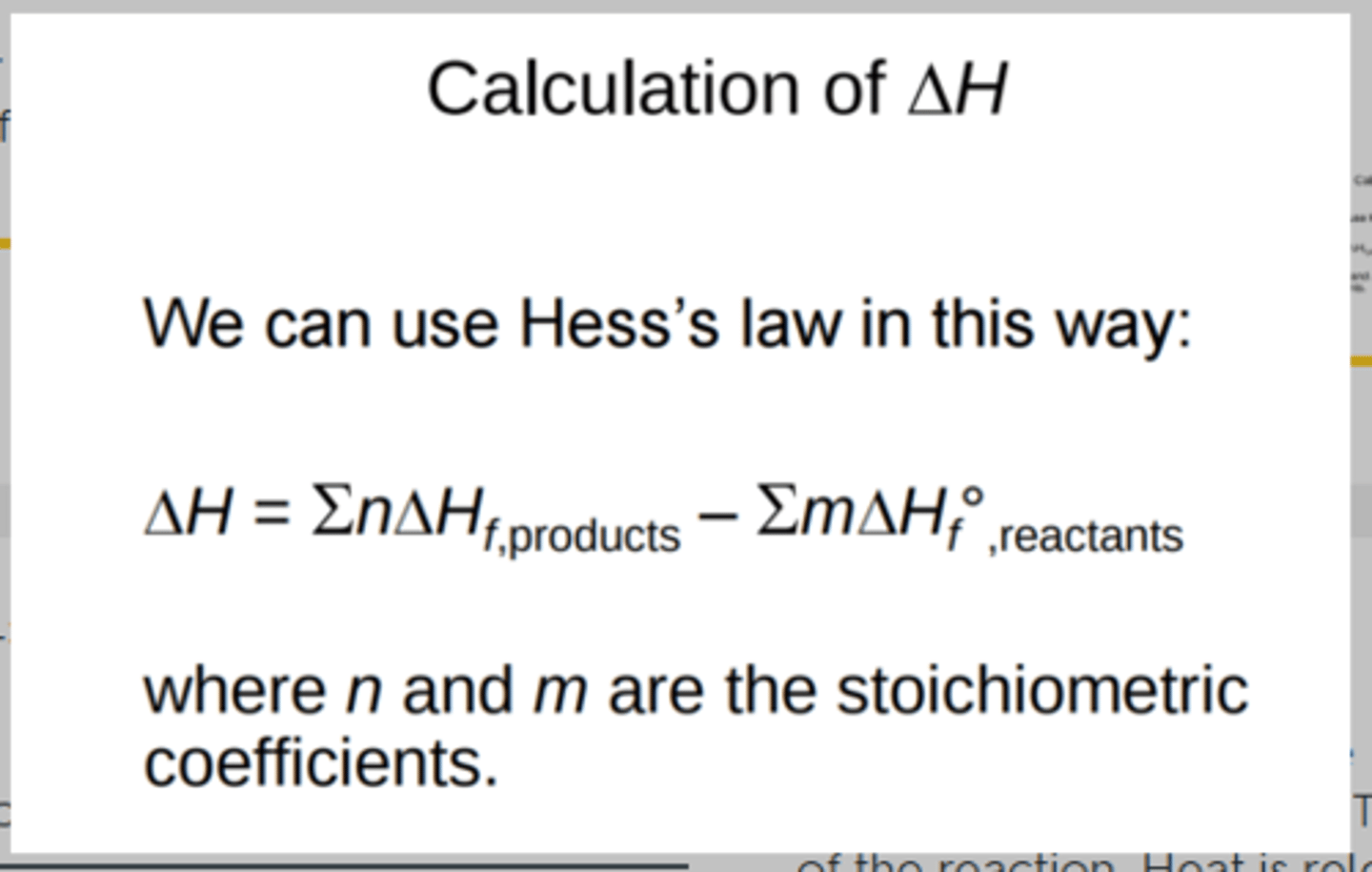 <p>Remember ΔHf is Enthalpy of formation</p><p>n and m = the coefficients</p>