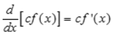<p>derivative of a constant multiplied by a fxn is the constant times the derivative of the fxn. </p>