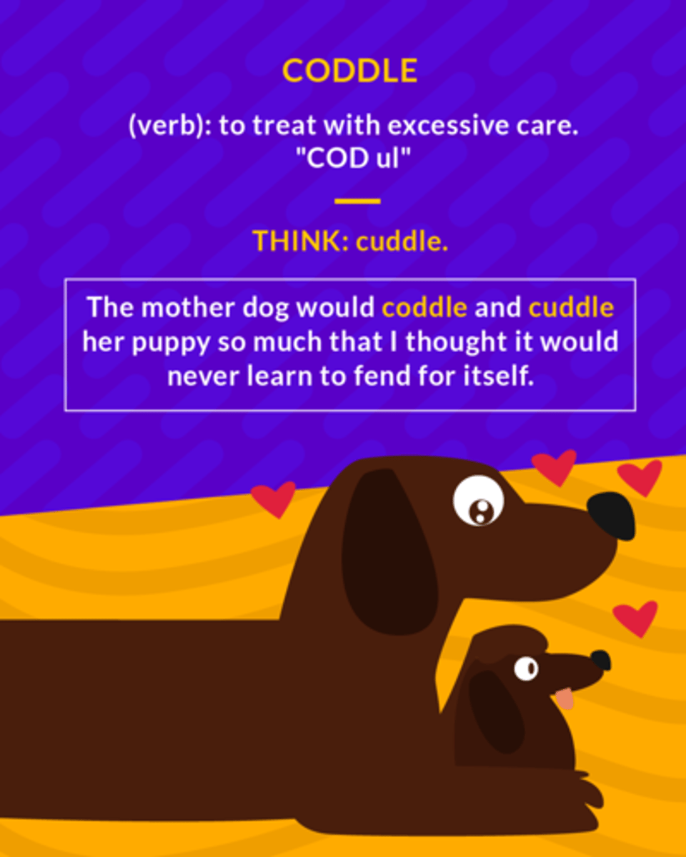 <p>(verb) to pamper</p><p>(verb) to treat with excessive care</p>