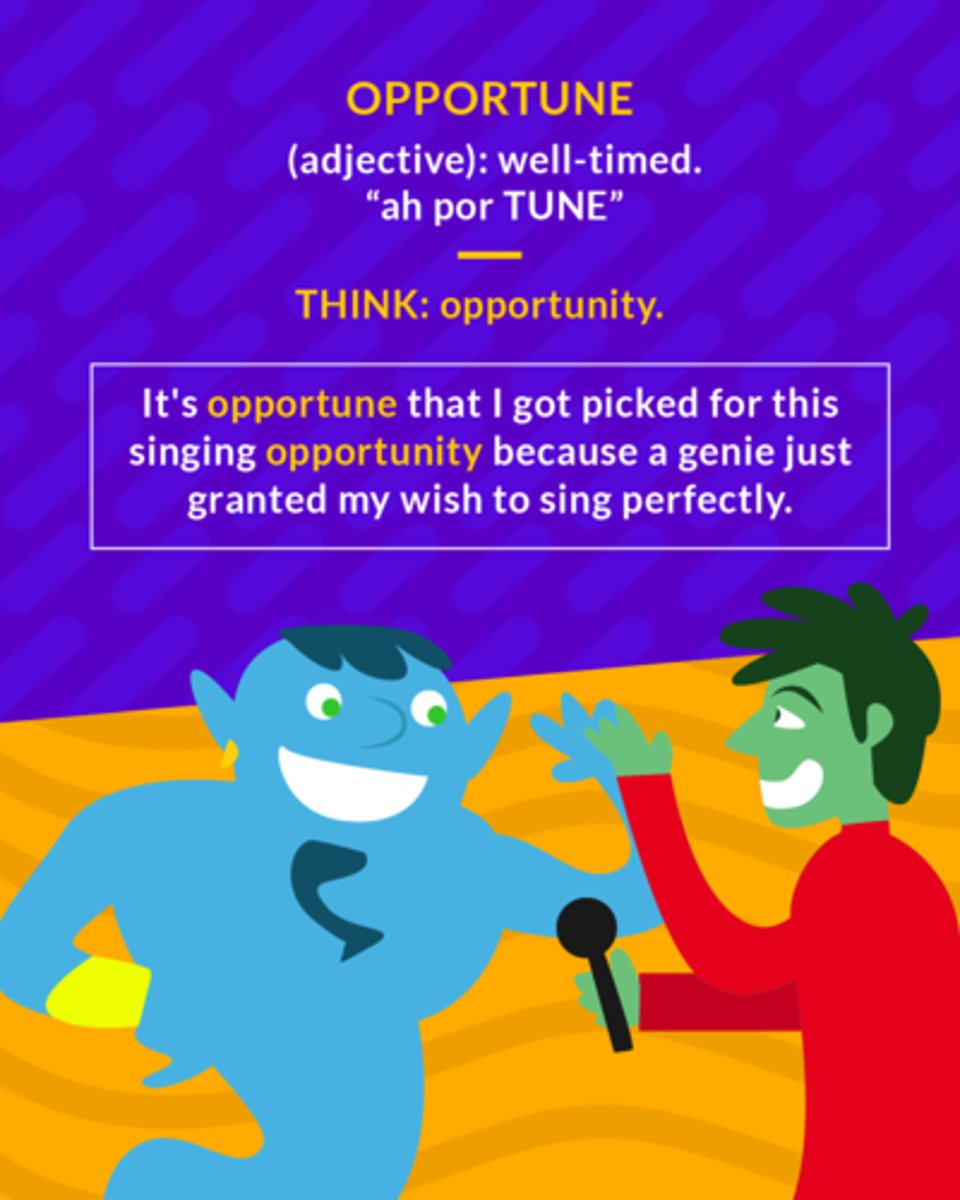 <p>(adj.) timely</p><p>(adj.) well-timed</p>