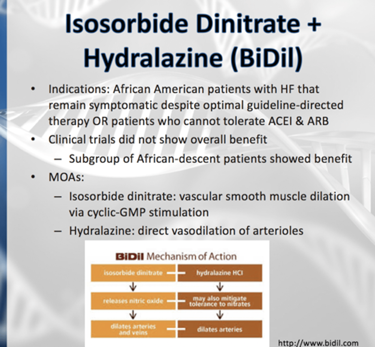 <p>vein dilation: +++ artery dilation: +</p><p>- MOA: biotransformation to NO = smooth muscle cell relaxation (mainly reduces preload)</p><p>- NOT monotherapy for HF, used with hydralazine</p><p>- isosorbide dinitrate/ hydralazine (BiDil) is the only organic nitrate approved for HF (HFrEF class III-IV)</p><p>> not 1st line, adjunct to standard therapy</p>