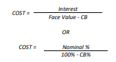<p>Interest / (Face value - CB) or Nominal % / (100% - CB%)</p>
