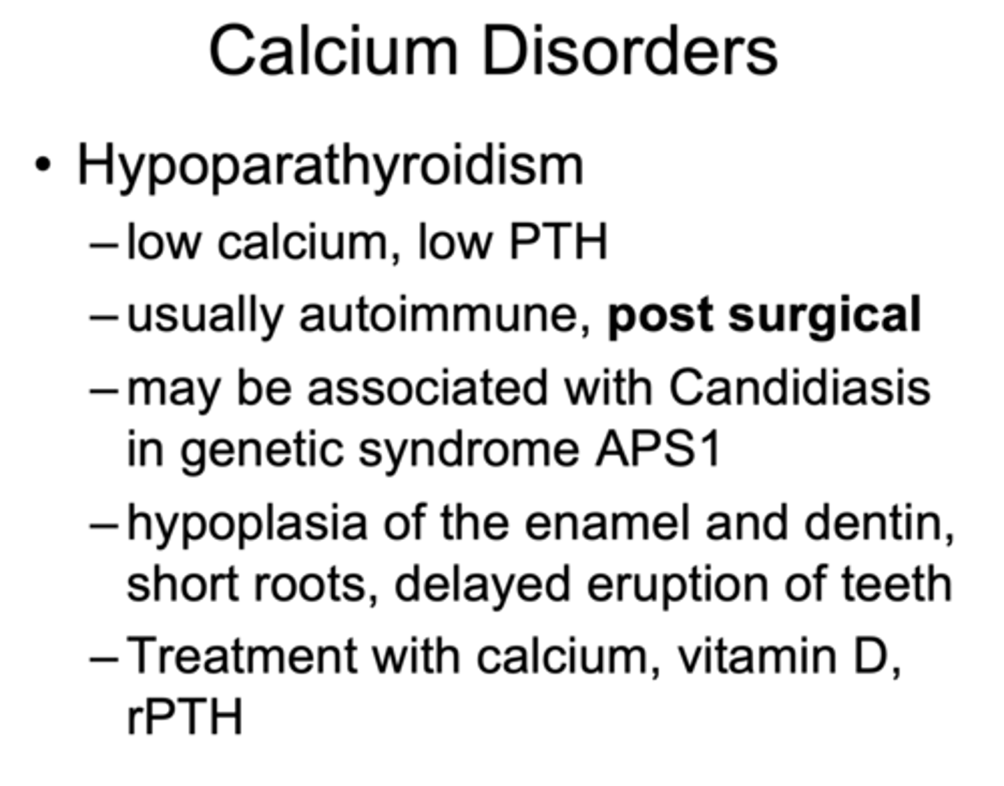 <p>Hypoparathyroidism</p>