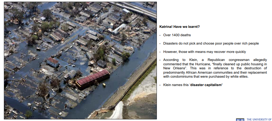 <p>Hurricane Katrina exposed how disasters disproportionately harm poor, marginalised communities; critiques of “disaster capitalism”</p>