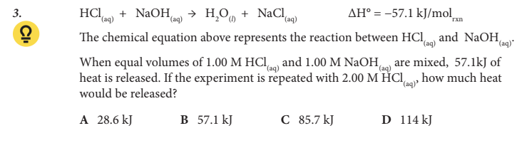 <p>If the experiment is repeated with 2.00 M HCl(aq), how much heat would be released?</p>