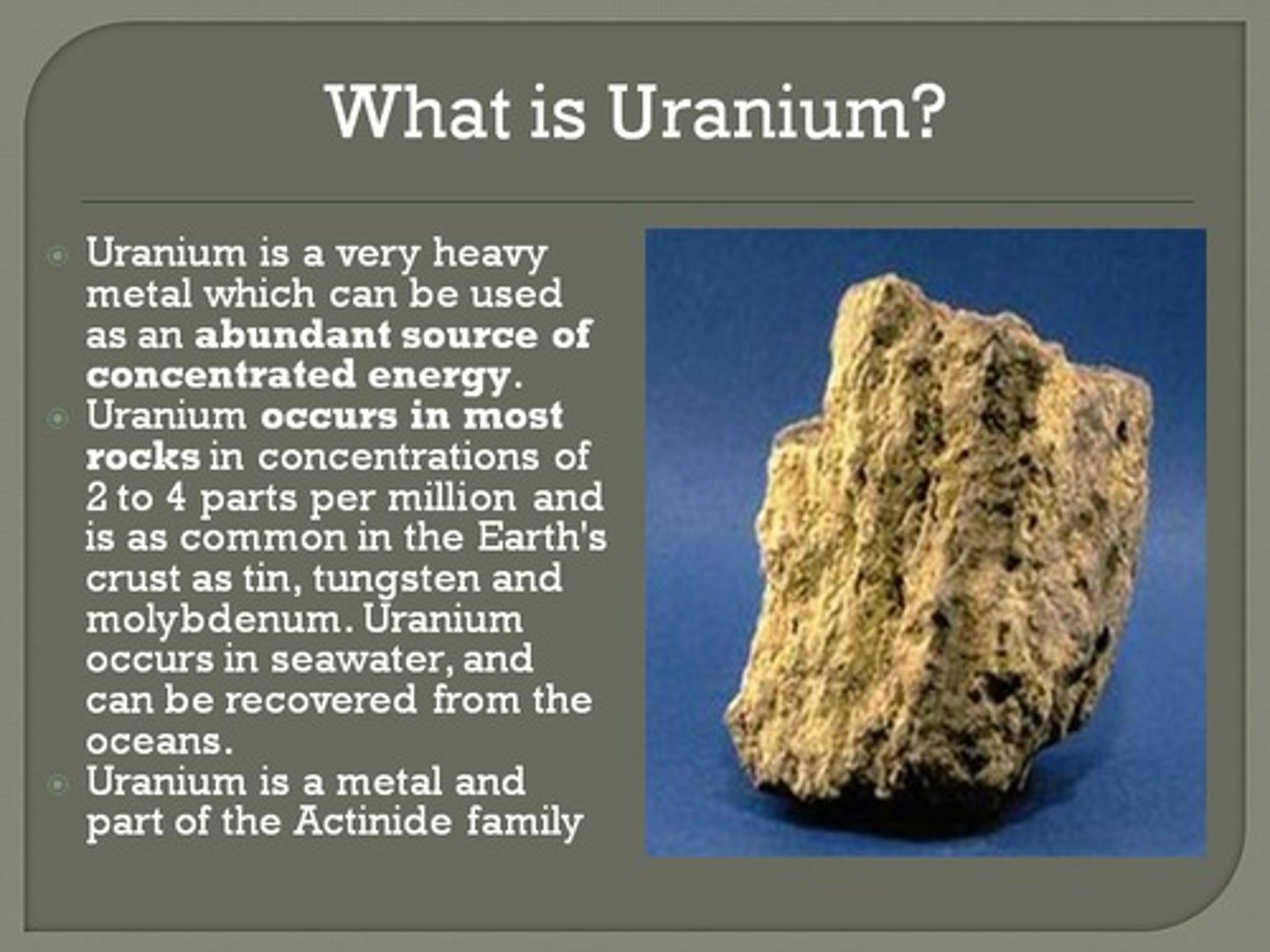 <p>A silvery-white metal that is radioactive and used to generate nuclear power.</p>
