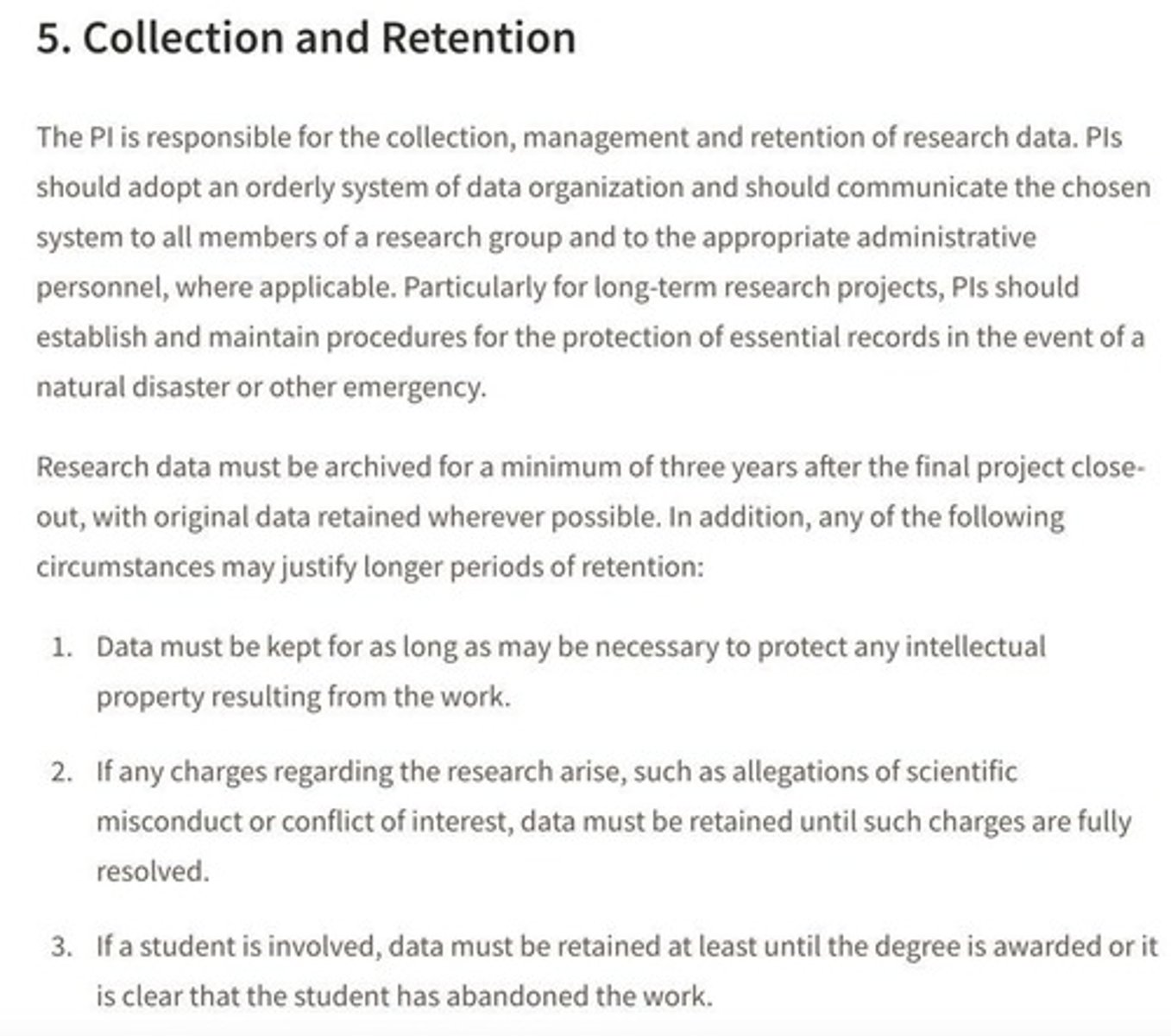 <p>The ultimate accountability for data management and sharing lies with the primary investigator.</p>