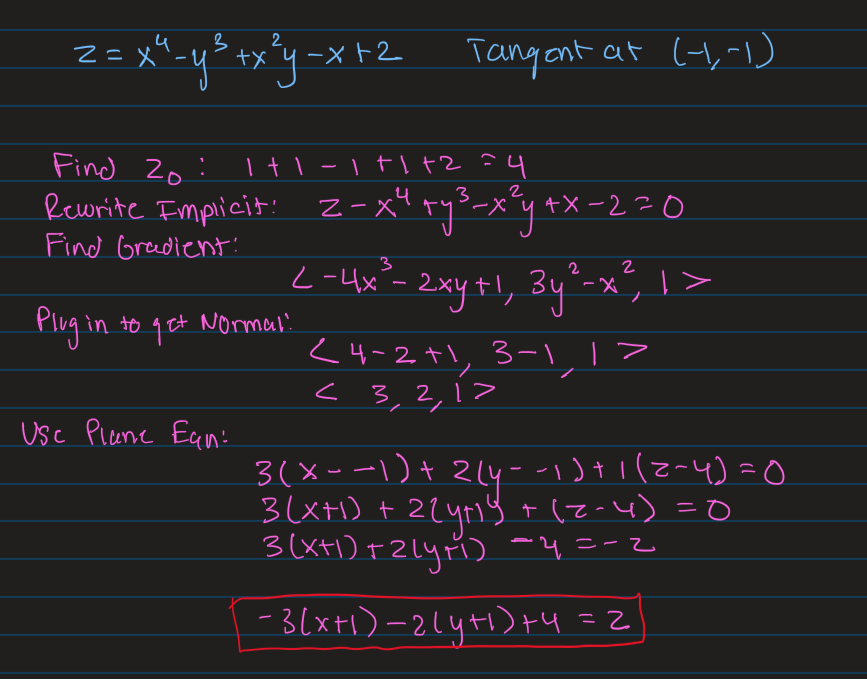 <p>For Tangent Planes REMEMBER YOU ALWAYS NEED A Z POINT. Therefore if you aren’t given one then you must solve for it by plugging in x and y.<br><br>This is an example of an explicit function. The idea is to always write it implicitly to form your gradient vector.</p>