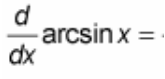 <p>(d/dx) arcsin(x) = ?</p>