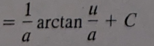 <p>(1/a)arctan(u/a) + C</p>