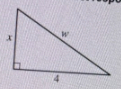 <p>Based on the information in the right triangle shown, which of the following expressions is equivalent to <em>x</em>?</p><p>A) w - 4</p><p>B) w + 4</p><p>C) <span>√w<sup>2</sup> - 16</span></p><p><span>D) √w<sup>2</sup> + 16</span></p>