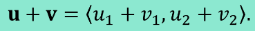<p>Add the x values and then add the y values</p>