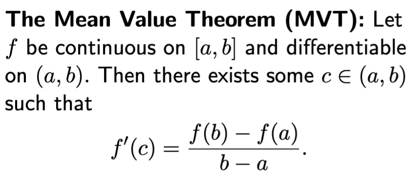 <p>Let x be continuous on [a, b] and differentiable on (a, b). Then there exists some c <span><span>ε (a, b) such that f’(c) = f(b)-f(a) / b-a</span></span></p>