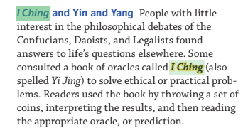 <ul><li><p>The I Ching (The Book of Changes) helped people to lead a happy life by</p><p>offering good advice and simple common sense.</p></li></ul><p></p>
