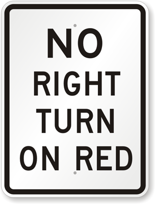 <p>What does a “No Turn on Red” sign mean?</p>