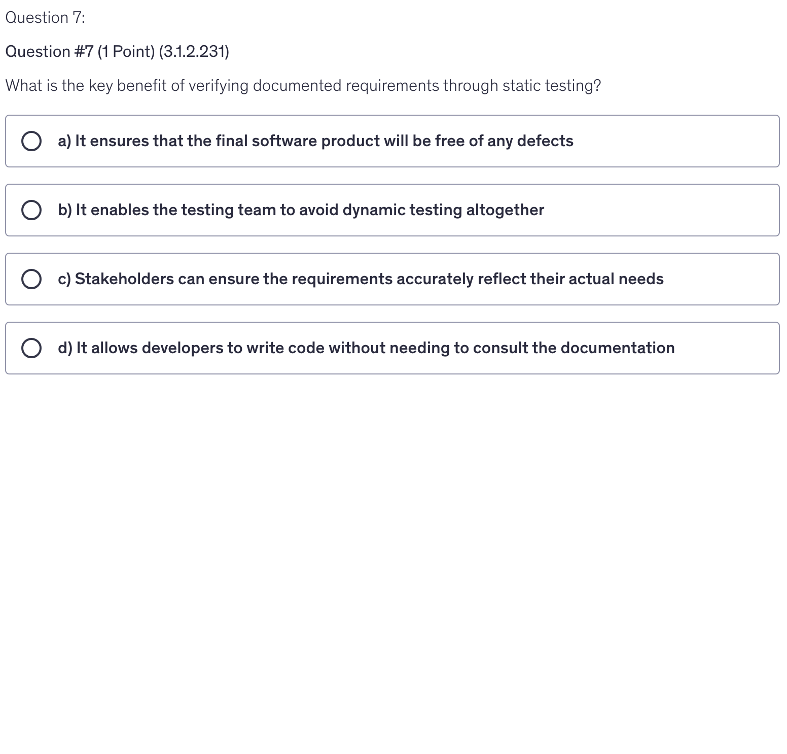 <p>What is the key benefit of verifying documented requirements through static testing?</p>