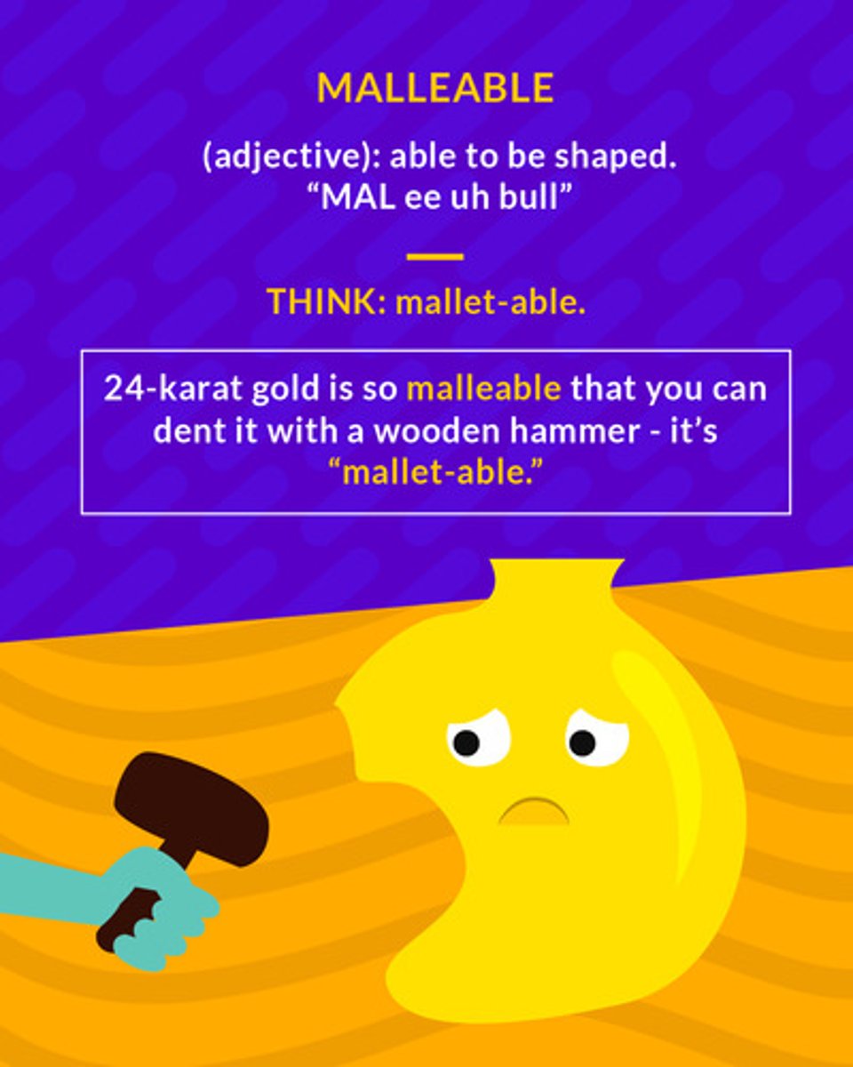 <p>capable of being changed; easily shaped</p><p>(adj.) able to be shaped</p>